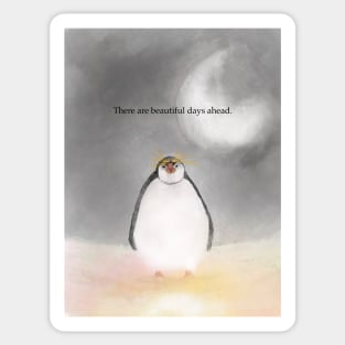 Beautiful days ahead , penguin art, spirit animal Sticker